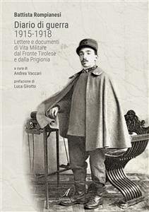 Diario di guerra 1915-1918 (eBook, PDF) - Rompianesi, Battista