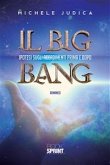Il Big Bang - Ipotesi sugli accadimenti prima e dopo (eBook, ePUB)