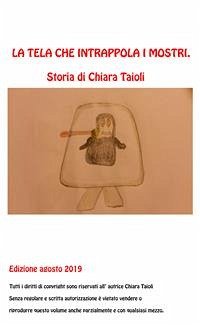 La tela che intrappola i mostri (eBook, ePUB) - Taioli, Chiara