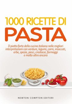 1000 ricette di pasta (eBook, ePUB) - AA.VV.