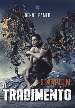 Seraphim. Il tradimento (eBook, ePUB) - Pamer, Benno