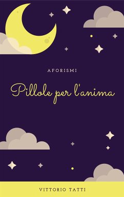 Pillole per l'anima (eBook, ePUB) - Tatti, Vittorio