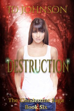Destruction: The Clandestine Saga Book 6 (eBook, ePUB) - Johnson, Id