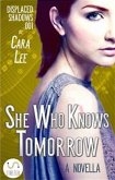 She Who Knows Tomorrow: a novella (eBook, ePUB)