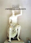 Claudio L'Imperatore balbuziente (eBook, ePUB)