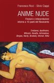 Anime Nude - Finzioni e interpretazioni intorno a 10 poeti del Novecento. Cvetaeva, Apollinaire, Wilcock, Kavafis, Achmatova, Borges, Hardy, Brodskij, Hikmet, Rilke (eBook, ePUB)