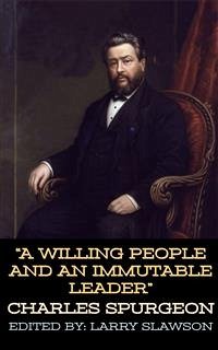 A Willing People and an Immutable Leader (eBook, ePUB) - Slawson, Larry; Spurgeon, Charles