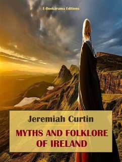 Myths and Folklore of Ireland (eBook, ePUB) - Curtin, Jeremiah