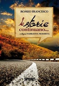 Le storie continuano (eBook, ePUB) - Romeo, Francesco