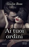 Ai tuoi ordini (eBook, ePUB)