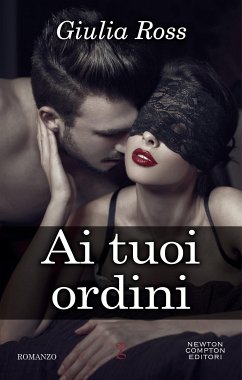 Ai tuoi ordini (eBook, ePUB) - Ross, Giulia