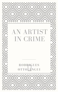 An artist in crime (eBook, ePUB) - OTTOLENGUI, RODRIGUES