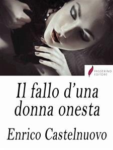 Il fallo d'una donna onesta (eBook, ePUB) - Castelnuovo, Enrico