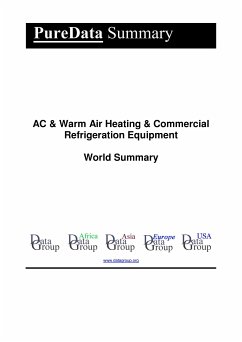 AC & Warm Air Heating & Commercial Refrigeration Equipment World Summary (eBook, ePUB) - DataGroup, Editorial