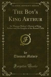 The Boy's King Arthur (eBook, PDF)