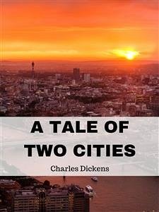 A Tale of Two Cities (eBook, ePUB) - Dickens, Charles