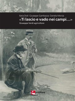 «Ti lascio e vado nei campi…» (eBook, ePUB) - Dioli Giuseppe Gambazza Daniela Morsia, Ilaria