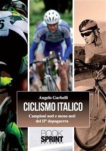 Ciclismo Italico (eBook, ePUB) - Garbelli, Angelo