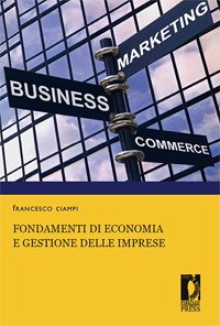 Fondamenti di economia e gestione delle imprese (eBook, PDF) - Francesco, Ciampi,