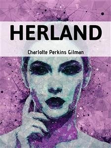 Herland (eBook, ePUB) - Perkins Gilman, Charlotte