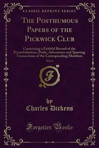 The Posthumous Papers of the Pickwick Club (eBook, PDF) - Dickens, Charles