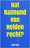 Hat Raimund von Helden recht? (eBook, ePUB)
