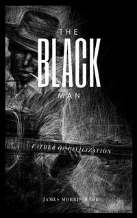 The Black Man (eBook, ePUB) - Morris Webb, James