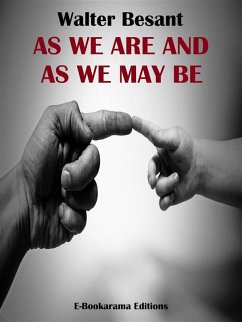 As We Are and As We May Be (eBook, ePUB) - Besant, Walter