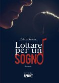 Lottare per un sogno (eBook, ePUB)