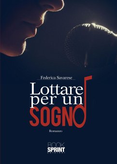 Lottare per un sogno (eBook, ePUB) - Savarese, Federica