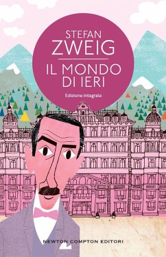 Il mondo di ieri. Ricordi di un europeo (eBook, ePUB) - Zweig, Stefan