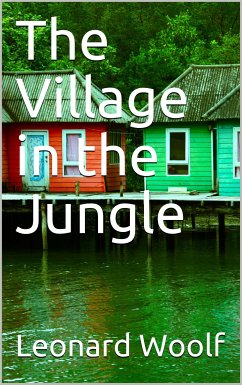 The Village in the Jungle (eBook, PDF) - Woolf, Leonard