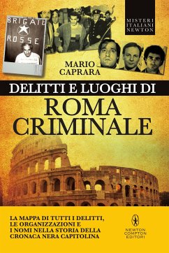 Delitti e luoghi di Roma criminale (eBook, ePUB) - Caprara, Mario