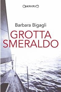 Grotta Smeraldo (eBook, ePUB) - Bigagli, Barbara