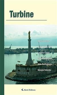 Turbine (eBook, ePUB) - Atzeni, Alessio; Bernardini, Luigi; Conte, Loretta; Montagnoli, Alba; Postiglione, Aldo; Valente, Giorgio