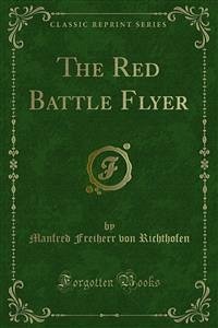 The Red Battle Flyer (eBook, PDF) - Freiherr von Richthofen, Manfred