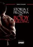 Storia e filosofia del body building (eBook, ePUB)