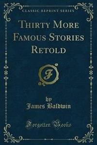 Thirty More Famous Stories Retold (eBook, PDF)