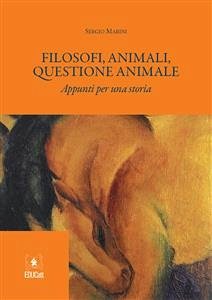 Filosofi, animali, questione animale. (eBook, PDF) - Marini, Sergio