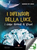 I difensori della luce, i cinque diamanti di Vassel (eBook, ePUB)