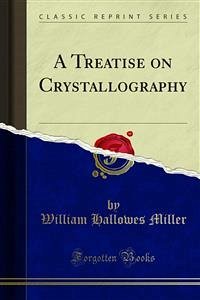 A Treatise on Crystallography (eBook, PDF)