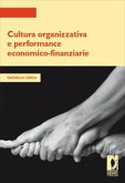 Cultura organizzativa e performance economico-finanziarie (eBook, PDF) Cultura organizzativa e performance economico-finanziarie (eBook, PDF)