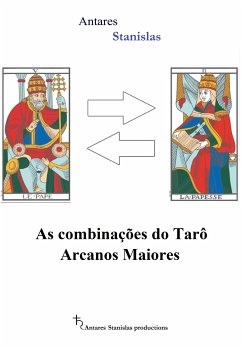 As combinações do Tarô Arcanos Maiores (eBook, ePUB) - Stanislas, Antares