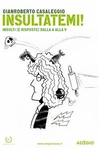 Insultatemi! (eBook, ePUB) - Casaleggio, Gianroberto