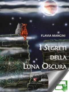 I segreti della Luna Oscura (eBook, ePUB) - Flavia, Mancini