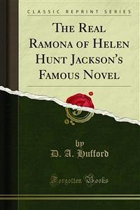 The Real Ramona of Helen Hunt Jackson's Famous Novel (eBook, PDF) - A. Hufford, D.