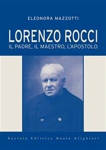 La nuova Biografia di Lorenzo Rocci (eBook, PDF) - Mazzotti, Eleonora