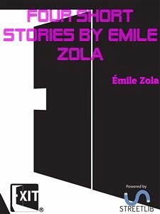 Four Short Stories By Emile Zola (eBook, ePUB) - Zola, Émile