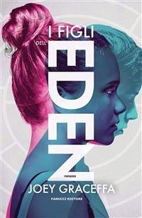 I figli dell'Eden (eBook, ePUB) - Graceffa, Joey