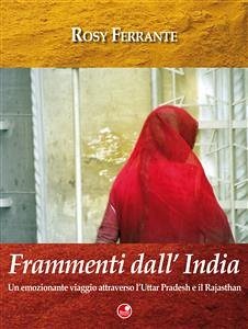 Frammenti dall'India (eBook, ePUB) - Ferrante, Rosy